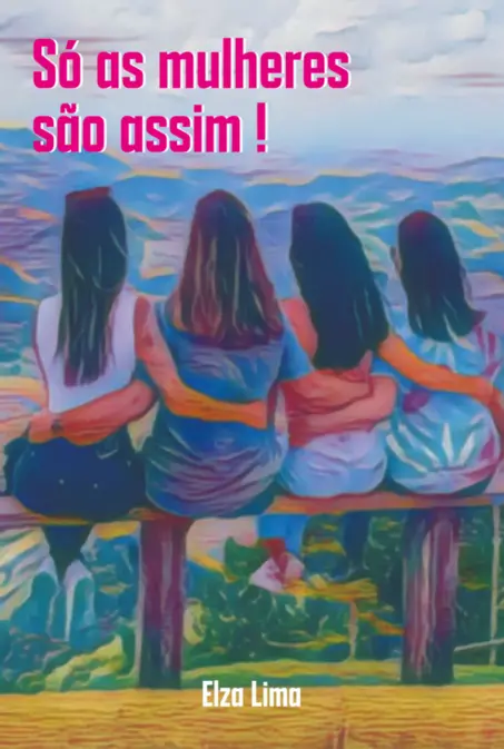 Capa do livro Só as mulheres são assim